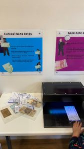 Eureka! bank note printing station.